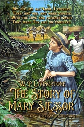 The Story of Mary Slessor: new illustrated with classic illustrations
