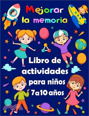 Mejorar la memoria: Libro de actividades para niños de 7 a 10 años - Sudoku (4×4, 6×6, 9×9), Laberintos, Tic tac toe, Dibujar, páginas par