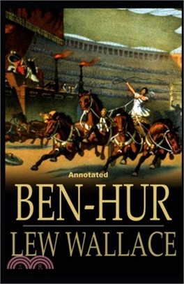 Ben-Hur -A Tale of the Christ Annotated