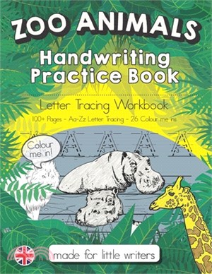 Zoo Animals Handwriting Practice Book: Letter Tracing Workbook For Reception KS1 & KS2