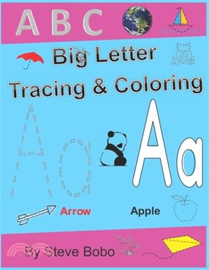 A B C Big letter Tracing & Coloring: Trace Letters Of The Alphabet And Sight Words On The Go Presc, My First Learn To Write Workbook Practice For Kids