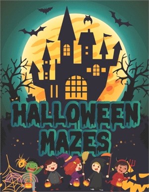 Halloween Mazes: Unique Simple Fun & Scary Activity Maze Coloring Book Guessing Game Problem Solving Puzzle Spooky Images Creepy Fright