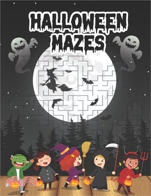 Halloween Mazes: Activity Maze Color Book Guessing Game Problem Solving Puzzle Spooky Images Unique Simple Fun & Scary Costumes for Adu