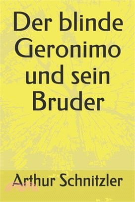 Der blinde Geronimo und sein Bruder