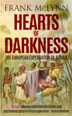 Hearts of Darkness: The European Exploration of Africa