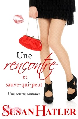 Une rencontre et sauve-qui-peut