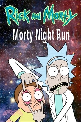 Rick and Morty Morty Night Run: screenplay