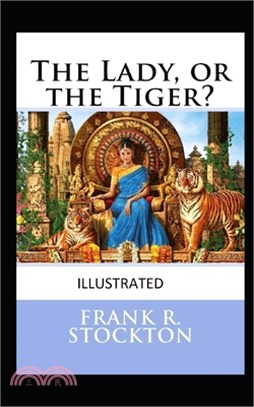 The Lady, or the Tiger? (Illustrated)