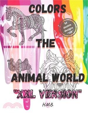 Colors The Animal World: XXL VERSION: Coloring Book For Adults new version mandala animals. DOUBLE PATTERNS !!!!