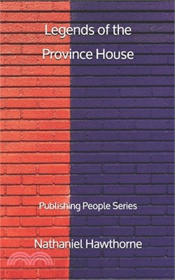 Legends of the Province House - Publishing People Series