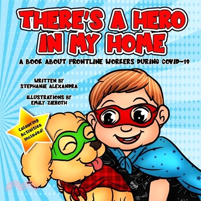 There's a Hero in My Home: A Book about Frontline Workers During Covid-19