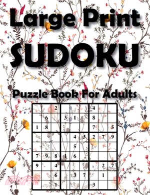 Large Print Sudoku Puzzle Book For Adults: Brain sharper game for adults, men, women, boys, girls, teens & kids. Exercise Your Brain, Nourish Your Spi