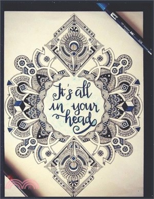 It's all in your head: The Art of Mandala: Adult Coloring Book Featuring Beautiful Mandalas Designed to Soothe the Soul, size 8,5 x 11 inches