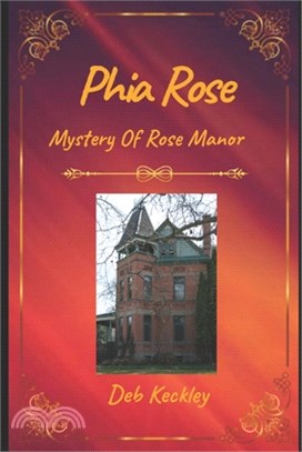 Phia Rose: Mystery Of Rose Manor