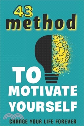 43 method to motivate yourself change your life forever.: self motivation books .inspirational books personal development you can t stop me living wit