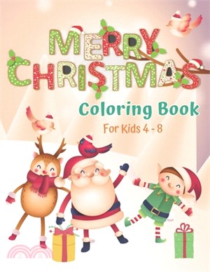 Merry Christmas Coloring Book For Kids Ages 4-8: Funny and easy coloring pages for children, boys, girls, toddlers, and preschool -Santa Claus, Orname