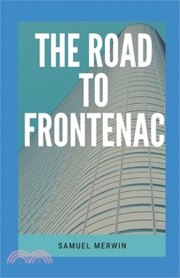 The road to Frontenac illustrated
