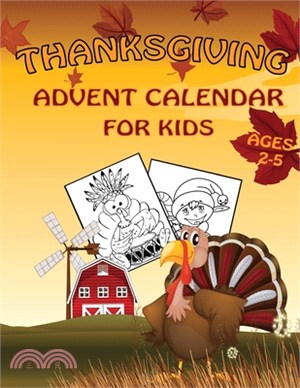 Thanksgiving Advent Calendar for Kids Ages 2-5: Funny Thanksgiving Day Countdown Coloring Book For Kids And Toddlers - 60 Easy Coloring Pages