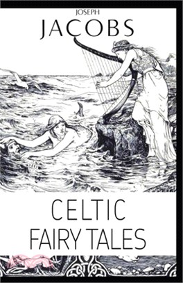 Celtic Fairy Tales Annotated