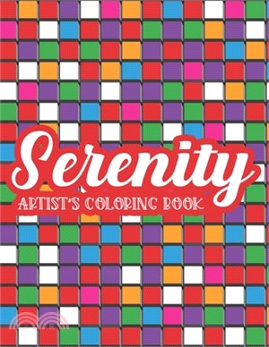 Serenity Artist's Coloring Book: Illustrations, Designs, And Patterns To Color For Anxiety Relief, Adult Coloring Activity Sheets