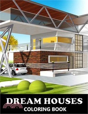 Dream Houses Coloring Book: Exterior Architecture Designs - Real Estate Buildings - Architectural Colouring Book for Adults