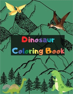 Dinosaur Coloring Book: Fantastic Dinosaur Coloring Book for boys, girls, toddlers, parents. It is included for children from 5 years and up.