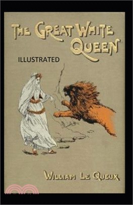 The great white queen Illustrated