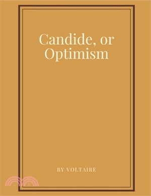 Candide, or Optimism by Voltaire