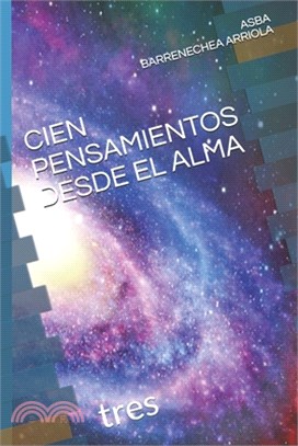 Cien Pensamientos Desde El Alma: tres