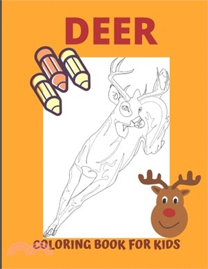 Deer Coloring Book For Kids: deer hunting book/deer books/Fun Coloring Books For Kids/Forest Animals Coloring Book 8.5 x 11 inches 40 pages