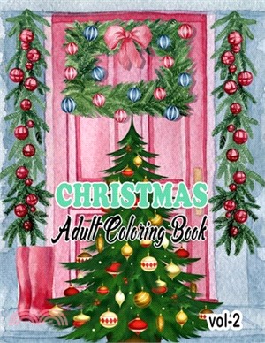Christmas Adult Coloring Book Vol-2: A Festive Coloring Book Featuring Beautiful Winter Landscapes and Heart Warming Holiday Scenes, Santa Claus, Rein