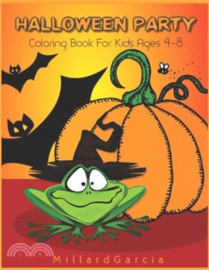 Halloween Party Coloring Book For Kids Ages 4-8: : A Fun Activity Coloring For Kids Ages 4-8, Toddler Preschool & Kindergarteners Spooky Scary Theme.