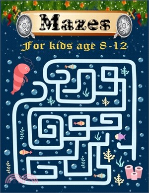 Mazes for Kids age 8-12: Great for Developing Problem Solving Skills, Spatial Awareness, and Critical Thinking Skills. The Ultimate Maze Book f