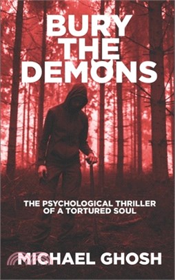 Bury the Demons: The Psychological Thriller of a Tortured Soul