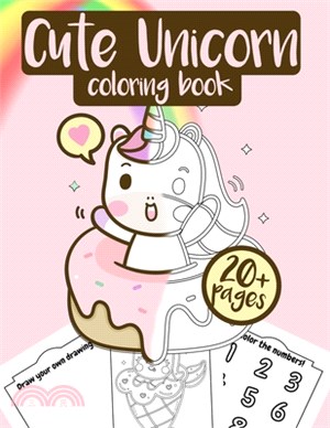 Cute Unicorn Coloring book: Super Cute Unicorns Coloring Book For Kids of all ages 20+ Kawaii Easy Coloring Pages