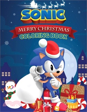 Sonic Christmas Coloring Book: Fantastic Merry Christmas Gift for Any Fan!!!