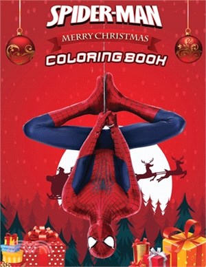 Spiderman Christmas Coloring Book: Fantastic Merry Christmas Gift for Any Fan!!!