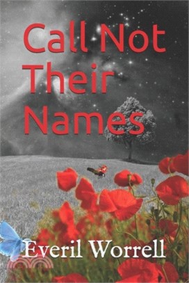 Call Not Their Names: & Other Stories