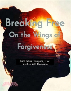 Breaking Free On the Wings of Forgiveness