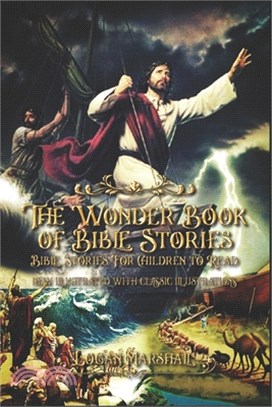 The Wonder Book of Bible Stories: Bible Stories For Children to Read new illustrated with classic illustrations