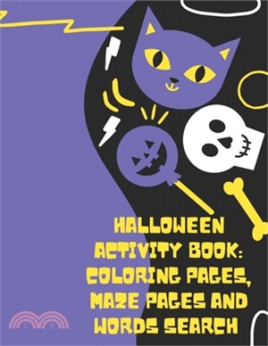 Halloween Activity Book Coloring Pages Maze Pages And Words Search: A Fun Activity Spooky Scary Things And Other Cute Stuff Coloring And Guessing Game