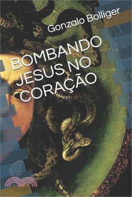 Bombando Jesus No Coração