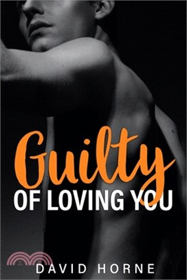 Guilty of Loving You