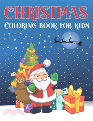 Christmas Coloring Book For Kids: The Best Christmas Gift Idea For Your Children, Boys and Girls, Easy and Cute Coloring Designs With Santa Claus, Rei