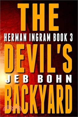 The Devil's Backyard (Herman Ingram Book Three): An action-packed suspense-thriller with a sense of humor