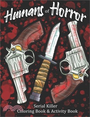 Humans of Horror: A Halloween Spooky Season Serial Killer Coloring Book and Activity Book