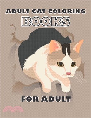 Adult Cat Coloring Books For adult's.: Coloring Books For grown-up, adult, big - 50 Unique Animals, Scenery & Designs. Coloring books for adult's rela