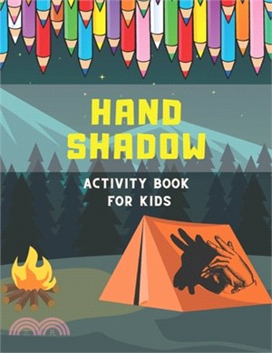 Hand Shadow Activity Book For Kids: Hand Shadow With Easy To Follow Illustrations