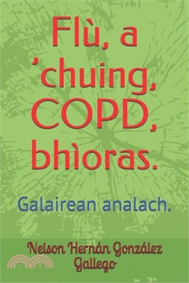 Flù, a 'chuing, COPD, bhìoras.: Galairean analach.