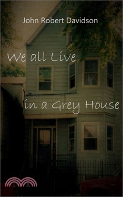 We all Live in a Grey House